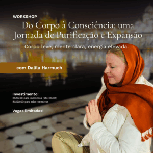Workshop Do Corpo à Consciência: uma Jornada de Purificação e Expansão